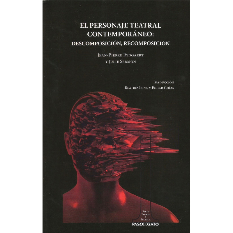 Libro. EL PERSONAJE TEATRAL CONTEMPORANEO: DESCOMPOSICION, RECOMPOSICION