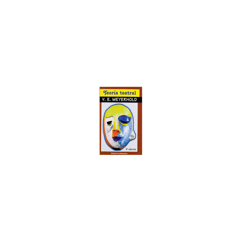Libro. TEORÍA TEATRAL. V.E. Meyerhold