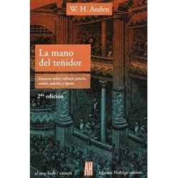 Libro. LA MANO DEL TEÑIDOR. W.H. Auden