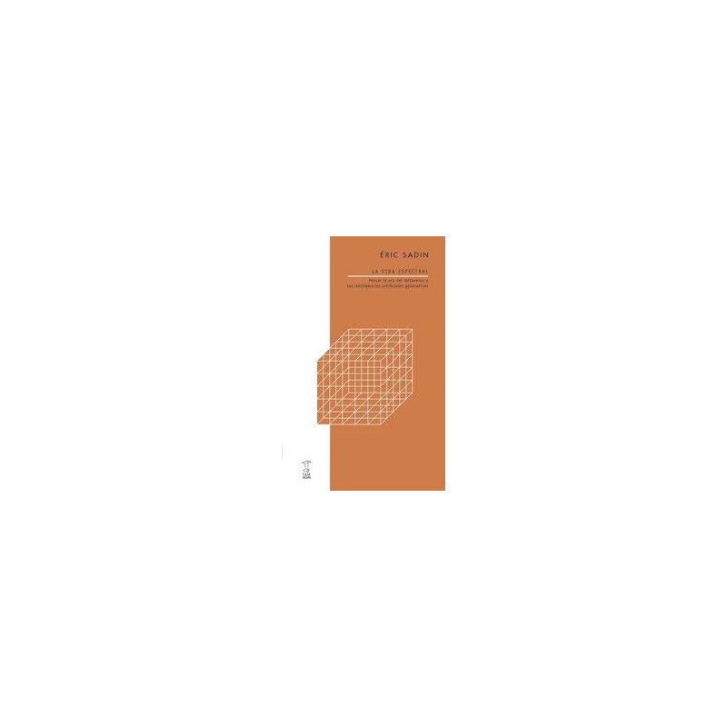 Libro. LA VIDA ESPECTRAL. Éric Sadin