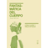 Libro. FANTASMÁTICA DEL CUERPO. Cartas 1964-1974