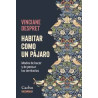 Libro. HABITAR COMO UN PÁJARO. Vinciane Despret