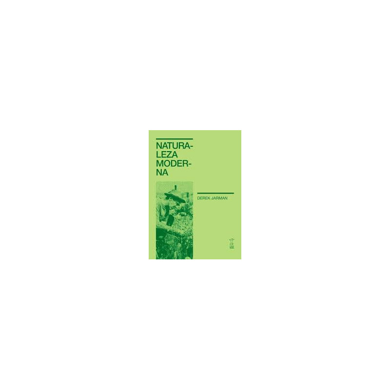 Libro. NATURALEZA MODERNA. Derek Jarman