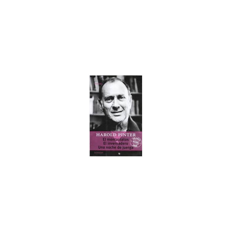 Libro. EL MONTAPLATOS - EL INVERNADERO - UNA NOCHE DE JUERGA. Harold Pinter