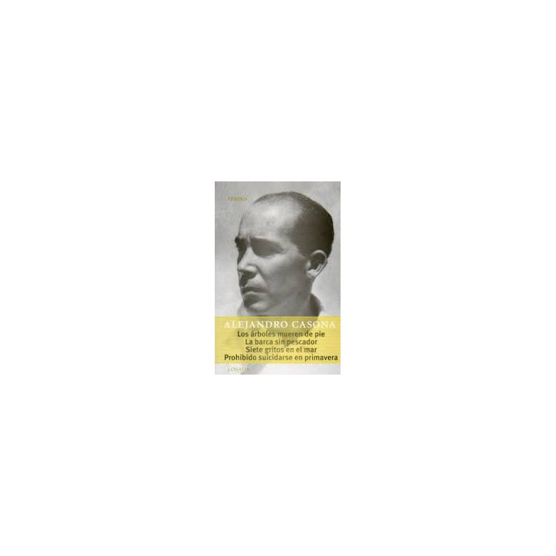 Libro. LOS ÁRBOLES MUEREN DE PIE y otras obras. Alejandro Casona