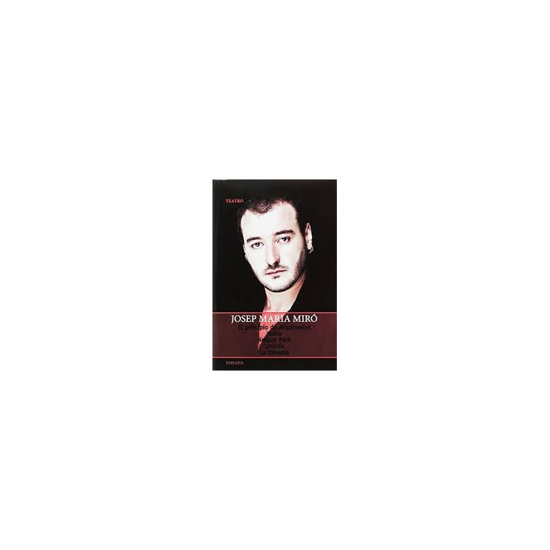 Libro. EL PRINCIPIO DE ARQUÍMEDES y otras obras. Josep Maria Miró